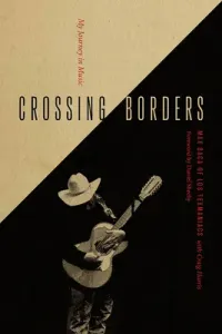 Crossing Borders: My Journey in Music (Baca Max)(Paperback)