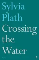 Crossing the Water (Plath Sylvia)(Paperback / softback)