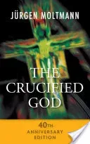 Crucified God - 40th Anniversary Edition (Moltmann Jurgen)(Book)