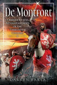 Crusaders and Revolutionaries: de Montfort (Baker Darren)(Pevná vazba)