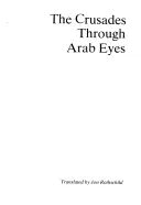 Crusades Through Arab Eyes(Paperback / softback)