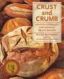 Crust and Crumb: Master Formulas for Serious Bread Bakers (Reinhart Peter)(Paperback)