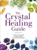 Crystal Healing Guide - A Step-by-Step Guide to Using Crystals for Health and Healing (Lilly Simon)(Paperback / softback)
