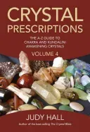 Crystal Prescriptions: The A-Z Guide to Chakra and Kundalini Awakening Crystals (Hall Judy)(Paperback)