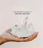 Crystallize: The Modern Guide to Crystal Healing (Van Doren Yulia)(Pevná vazba)
