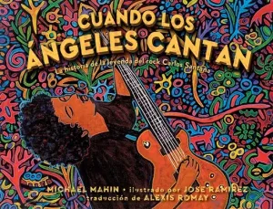 Cuando Los ngeles Cantan (When Angels Sing): La Historia de la Leyenda de Rock Carlos Santana (Mahin Michael)(Pevná vazba)