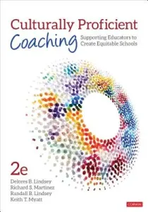 Culturally Proficient Coaching: Supporting Educators to Create Equitable Schools (Lindsey Delores B.)(Paperback)