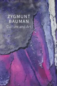 Culture and Art: Selected Writings, Volume 1 (Bauman Zygmunt)(Paperback)