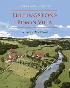 Culture and Society at Lullingstone Roman Villa (MacKenzie Caroline K.)(Paperback)