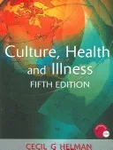Culture, Health and Illness (Helman Cecil G.)(Paperback)