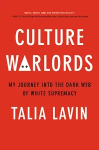 Culture Warlords: My Journey Into the Dark Web of White Supremacy (Lavin Talia)(Pevná vazba)