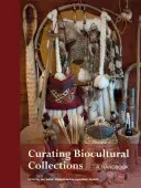 Curating Biocultural Collections: A Handbook (Salick Jan)(Paperback)