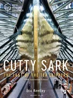 Cutty Sark: The Last of the Tea Clippers (150th Anniversary Edition) (Kentley Eric)(Paperback)