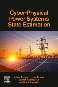 Cyber-Physical Power Systems State Estimation (Bretas Arturo)(Paperback)