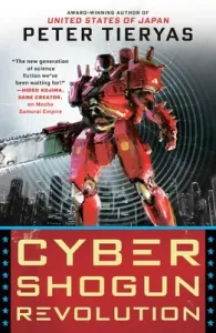 Cyber Shogun Revolution (Tieryas Peter)(Paperback)