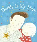 Daddy is My Hero (Richards Dawn (Author))(Paperback / softback)