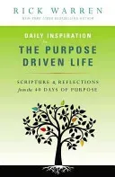 Daily Inspiration for the Purpose Driven Life: Scriptures & Reflections from the 40 Days of Purpose (Warren Rick)(Mass Market Paperbound)