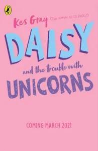 Daisy and the Trouble with Unicorns (Gray Kes)(Paperback)