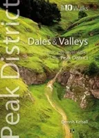 Dales & Valleys - Classic Low-level Walks in the Peak District (Kelsall Dennis)(Paperback / softback)