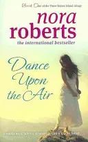 Dance Upon The Air - Number 1 in series (Roberts Nora)(Paperback / softback)