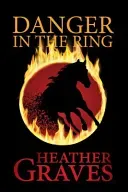 Danger in the Ring (Graves Heather)(Pevná vazba)