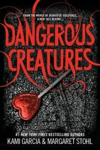 Dangerous Creatures (Garcia Kami)(Paperback)