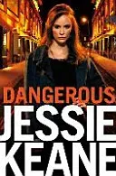 Dangerous (Keane Jessie)(Paperback / softback)