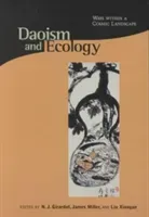 Daoism & Ecology - Ways Within a Cosmic Landscape (Giradot N J)(Paperback / softback)