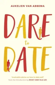 Dare to Date (van Abbema Aukelien)(Paperback / softback)