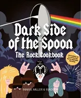 Dark Side of the Spoon - The Rock Cookbook (Innes Joseph)(Paperback / softback)