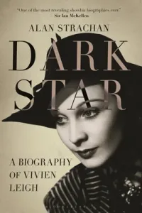 Dark Star: A Biography of Vivien Leigh (Strachan Alan)(Paperback)