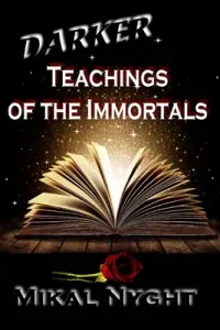 Darker Teachings of the Immortals (Nyght Mikal)(Paperback)