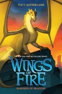 Darkness of Dragons (Wings of Fire, Book 10), 10 (Sutherland Tui T.)(Pevná vazba)