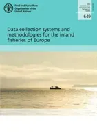 Data collection systems and methodologies for the inland fisheries of Europe (Food and Agriculture Organization)(Paperback / softback)