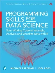Data Science Foundations Tools and Techniques: Core Skills for Quantitative Analysis with R and Git (Freeman Michael)(Paperback)