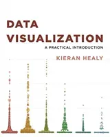 Data Visualization: A Practical Introduction (Healy Kieran)(Paperback)