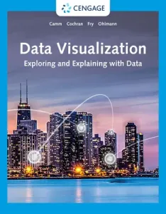 Data Visualization: Exploring and Explaining with Data (Camm Jeffrey D.)(Paperback)