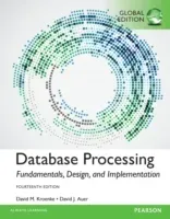 Database Processing: Fundamentals, Design, and Implementation, Global Edition (Kroenke David)(Paperback / softback)