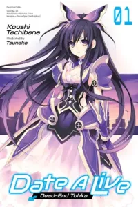 Date a Live, Vol. 1 (Light Novel): Dead-End Tohka (Tachibana Koushi)(Paperback)