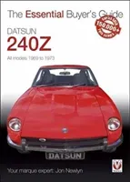 Datsun 240Z 1969 to 1973: Essential Buyer's Guide (Newlyn Jon)(Paperback)
