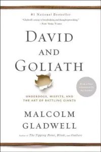 David and Goliath: Underdogs, Misfits, and the Art of Battling Giants (Gladwell Malcolm)(Paperback)