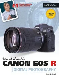 David Busch's Canon EOS R Guide to Digital Photography (Busch David D.)(Paperback)