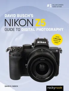 David Busch's Nikon Z5 Guide to Digital Photography (Busch David D.)(Paperback)