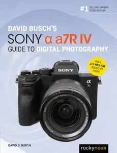 David Busch's Sony Alpha A7r IV Guide to Digital Photography (Busch David D.)(Paperback)
