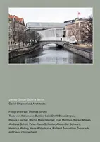 David Chipperfield Architects: James-Simon-Galerie Berlin: Photography by Thomas Struth (Chipperfield David)(Paperback)