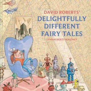 David Roberts' Delightfully Different Fairy Tales (Roberts David)(Pevná vazba)
