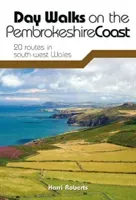 Day Walks on the Pembrokeshire Coast - 20 routes in south-west Wales (Roberts Harri)(Paperback / softback)