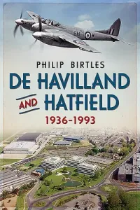 de Havilland and Hatfield 1936-1993 (Birtles Philip)(Paperback)