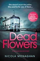 Dead Flowers (Monaghan Nicola)(Paperback / softback)
