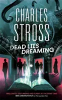 Dead Lies Dreaming - Book 1 of the New Management, A new adventure begins in the world of the Laundry Files (Stross Charles)(Pevná vazba)
